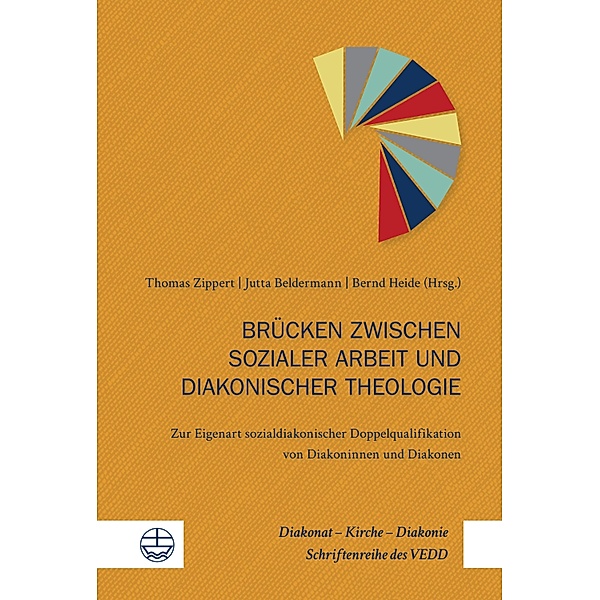 Brücken zwischen sozialer Arbeit und diakonischer Theologie / Diakonat - Kirche - Diakonie Bd.2