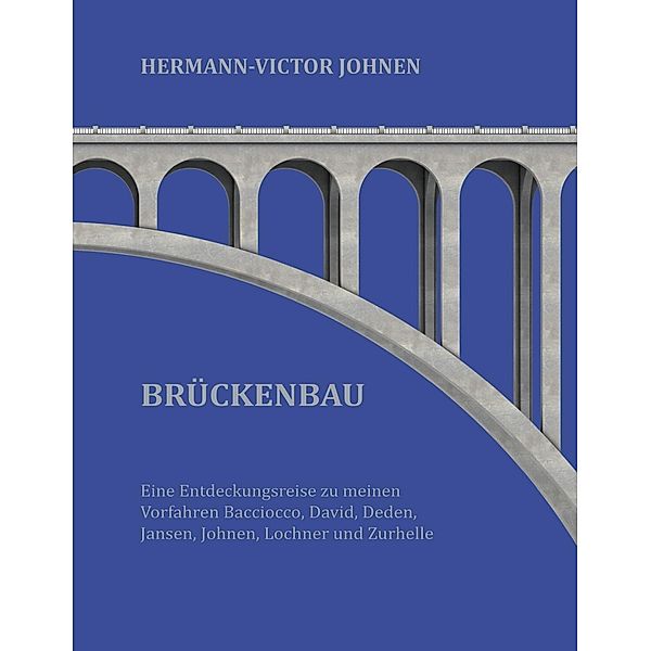 Brückenbau, Hermann-Victor Johnen