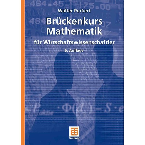 Brückenkurs Mathematik für Wirtschaftswissenschaftler / Studienbücher Wirtschaftsmathematik, Walter Purkert