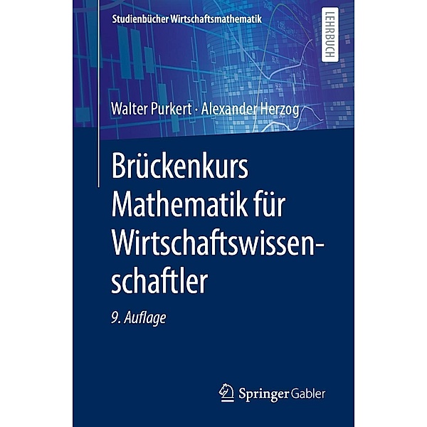 Brückenkurs Mathematik für Wirtschaftswissenschaftler / Studienbücher Wirtschaftsmathematik, Walter Purkert, Alexander Herzog