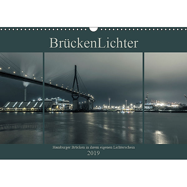 BrückenLichter (Wandkalender 2019 DIN A3 quer), Jürgen Muss