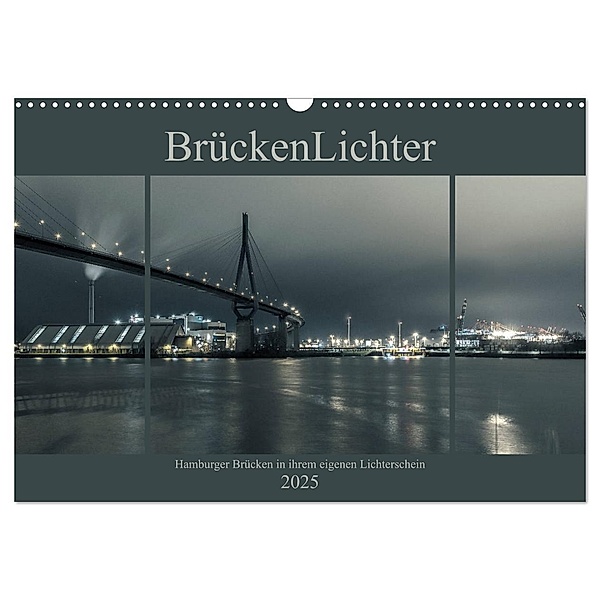 BrückenLichter (Wandkalender 2025 DIN A3 quer), CALVENDO Monatskalender, Calvendo, Jürgen Muß