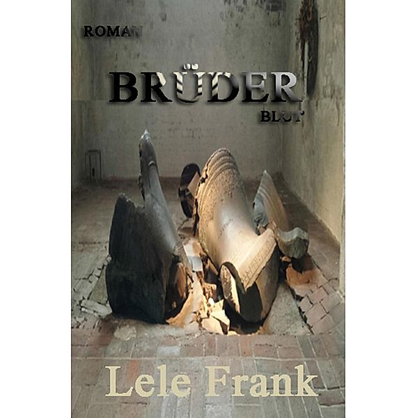 Brüder Blut, Lele Frank