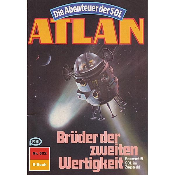 Brüder der zweiten Wertigkeit (Heftroman) / Perry Rhodan - Atlan-Zyklus Die Abenteuer der SOL (Teil 1) Bd.502, Peter Griese