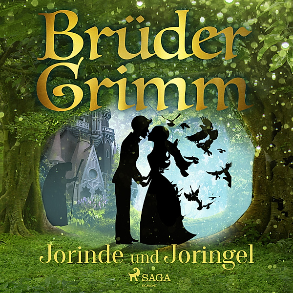 Brüder Grimm - Jorinde und Joringel, Die Gebrüder Grimm