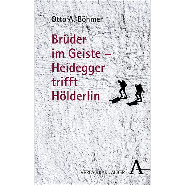 Brüder im Geiste - Heidegger trifft Hölderlin, Otto A. Böhmer
