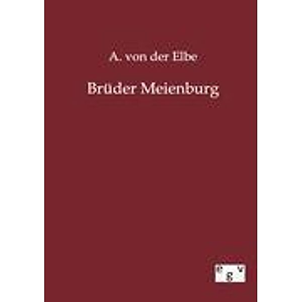 Brüder Meienburg, A. von der Elbe