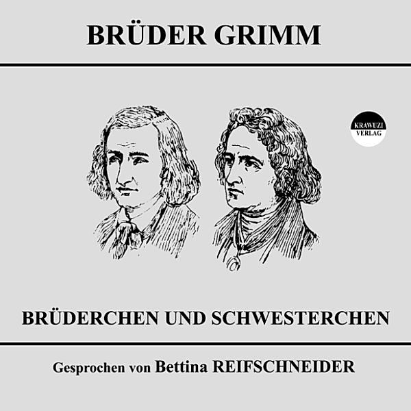 Brüderchen und Schwesterchen, Wilhelm Grimm, Jakob Grimm