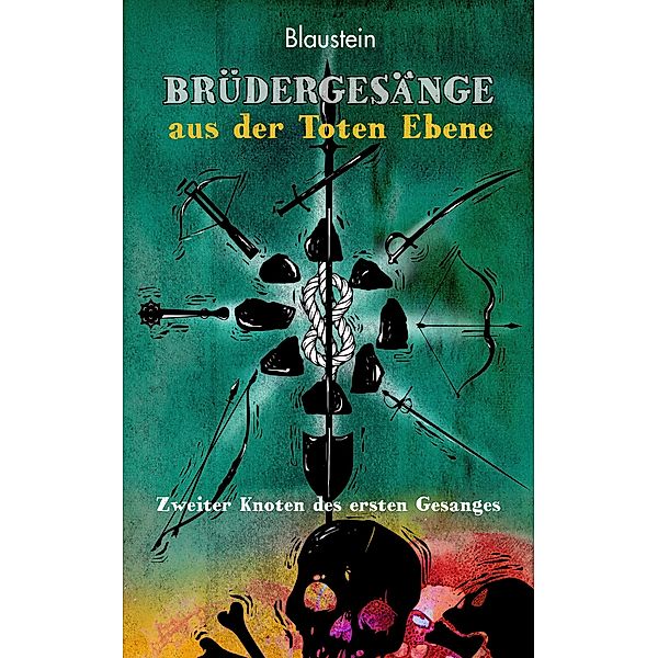 Brüdergesänge aus der Toten Ebene, Blaustein