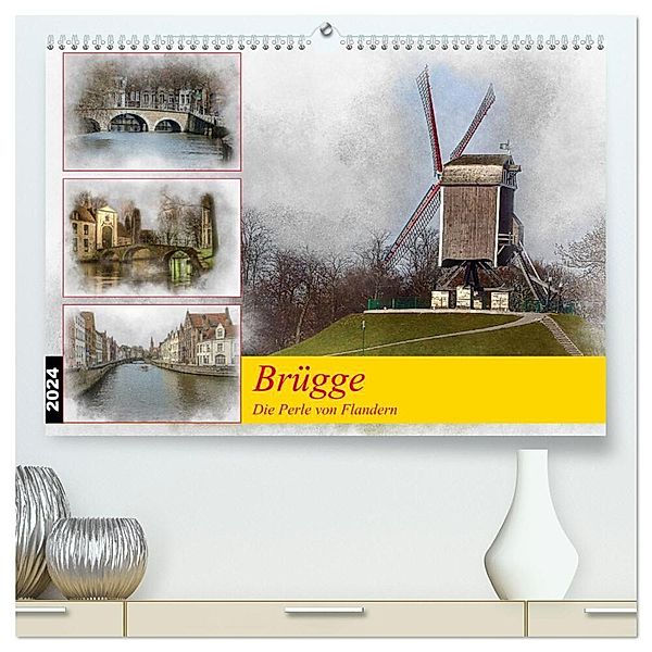 Brügge, die Perle von Flandern (hochwertiger Premium Wandkalender 2024 DIN A2 quer), Kunstdruck in Hochglanz, Alain Gaymard
