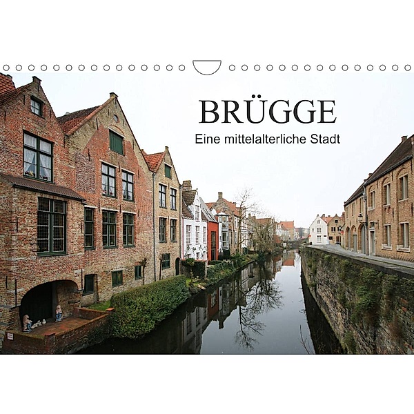 Brügge - Eine mittelalterliche Stadt (Wandkalender 2023 DIN A4 quer), Klaus Fröhlich