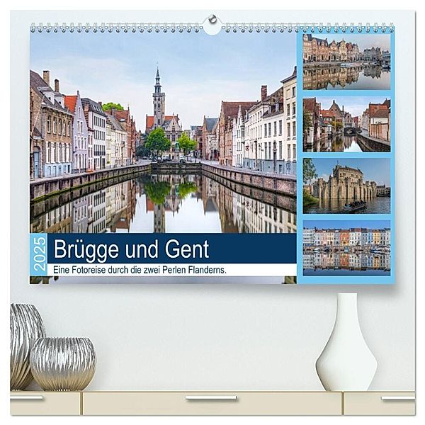 Brügge und Gent, eine Fotoreise durch die zwei Perlen Flanderns. (hochwertiger Premium Wandkalender 2025 DIN A2 quer), Kunstdruck in Hochglanz, Calvendo, Joana Kruse