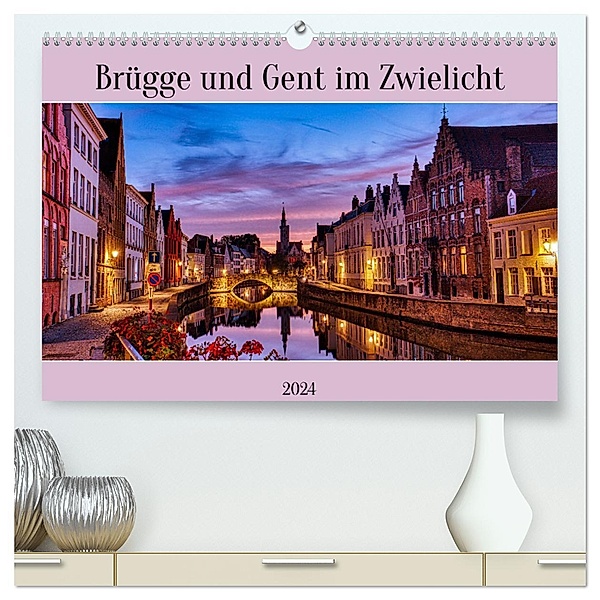 Brügge und Gent im Zwielicht (hochwertiger Premium Wandkalender 2024 DIN A2 quer), Kunstdruck in Hochglanz, Calvendo, Clemens Stenner