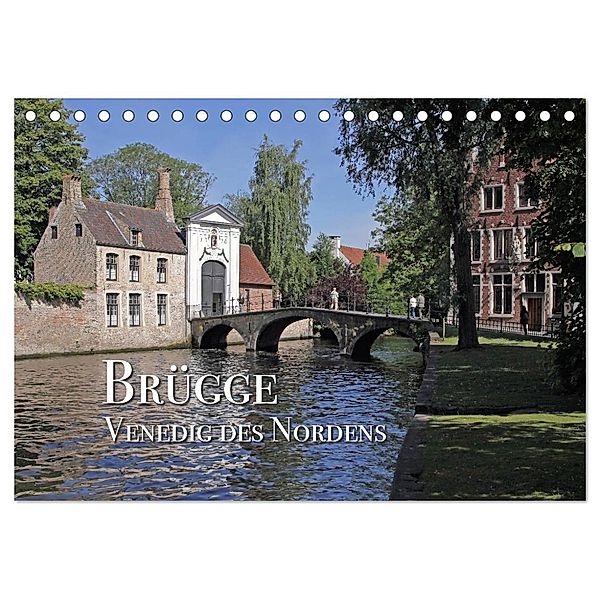 Brügge - Venedig des Nordens (Tischkalender 2025 DIN A5 quer), CALVENDO Monatskalender, Calvendo, Kristina Rütten