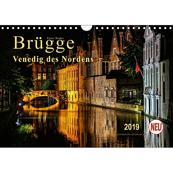 Brügge - Venedig des Nordens (Wandkalender 2019 DIN A4 quer), Peter Roder