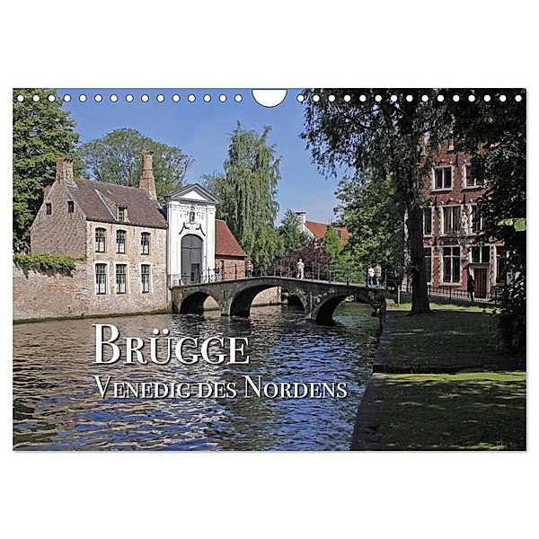 Brügge - Venedig des Nordens (Wandkalender 2025 DIN A4 quer), CALVENDO Monatskalender, Calvendo, Kristina Rütten