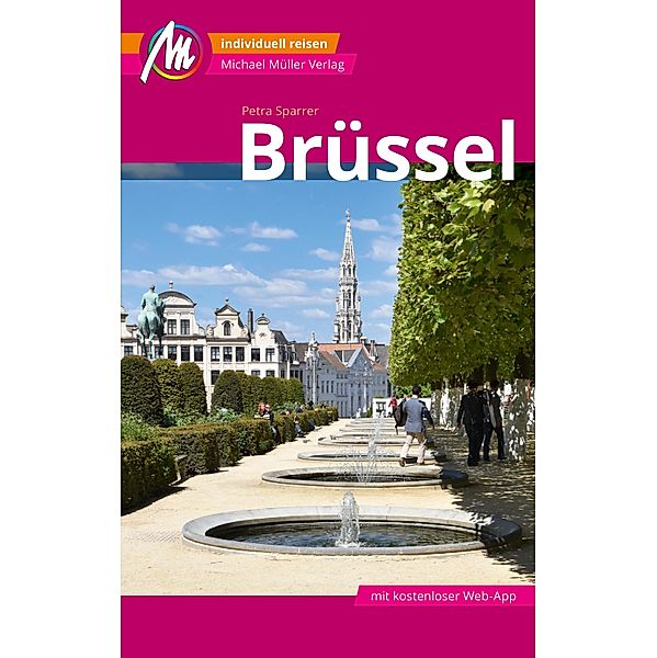 Brüssel MM-City Reiseführer Michael Müller Verlag / MM-City, Petra Sparrer