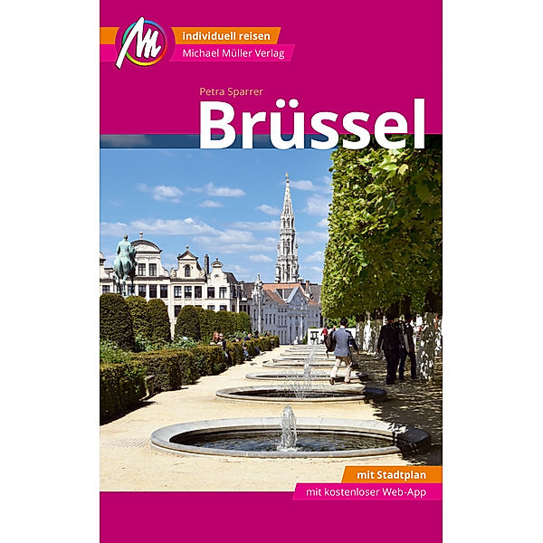 Brüssel MM-City Reiseführer Michael Müller Verlag, m. 1 Karte, Petra Sparrer