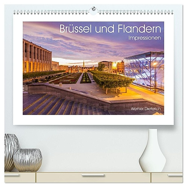 Brüssel und Flandern Impressionen (hochwertiger Premium Wandkalender 2024 DIN A2 quer), Kunstdruck in Hochglanz, Werner Dieterich