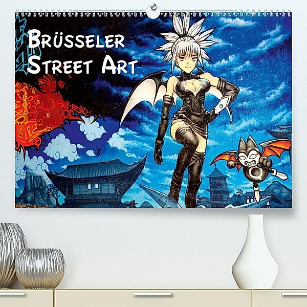 Brüsseler Street Art (Premium-Kalender 2020 DIN A2 quer)