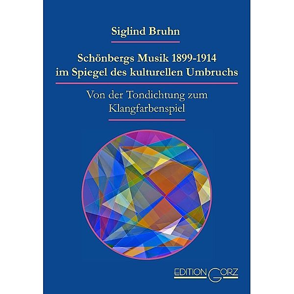 Bruhn, S: Schönbergs Musik 1899-1914, Siglind Bruhn