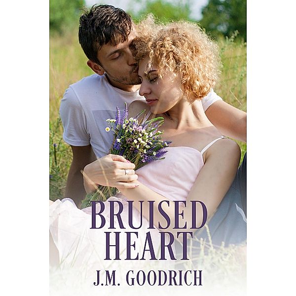 Bruised Heart, J. M Goodrich