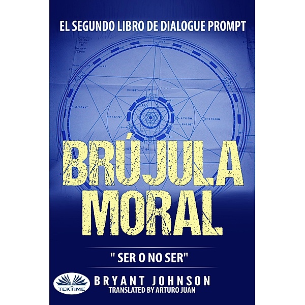 Brújula Moral: Ser O No Ser, Bryant Johnson