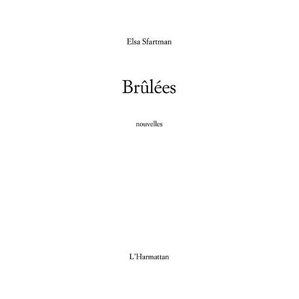 Brulees / Hors-collection, Elsa Sfartman