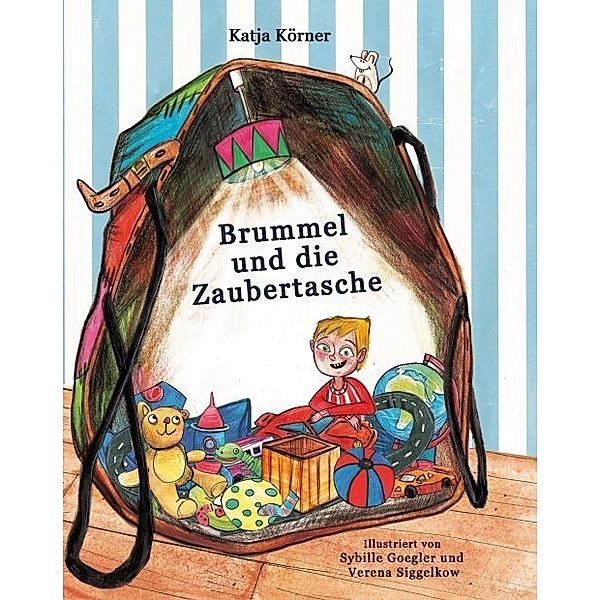 Brummel und die Zaubertasche, Katja Körner