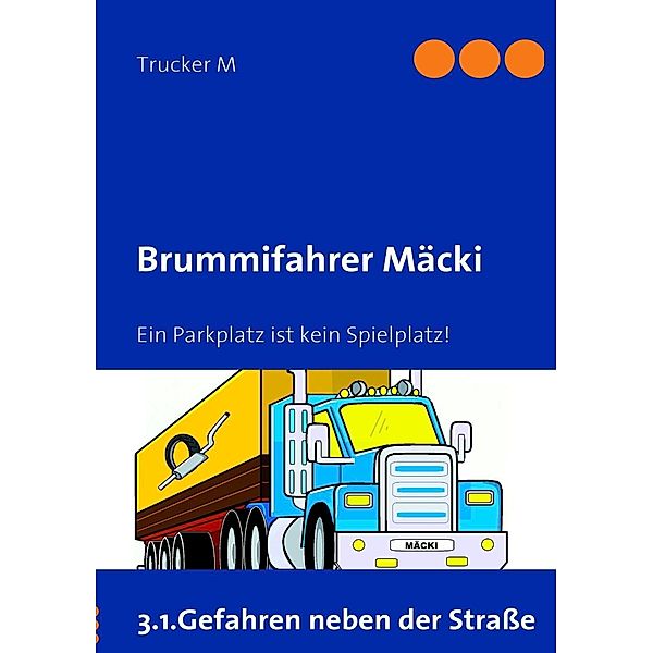 Brummifahrer Mäcki, Trucker M