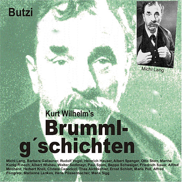 Brummlg'schichtn - 1 - Brummlg'schichten  Butzi, Wilhelm Kurt