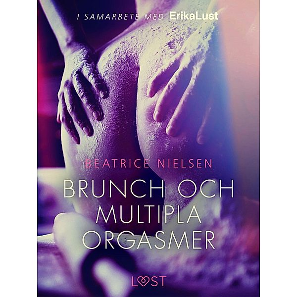 Brunch och multipla orgasmer - erotisk novell, Beatrice Nielsen