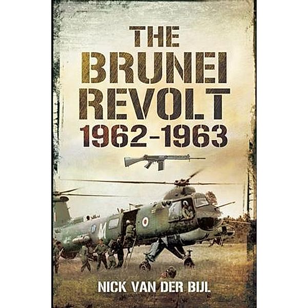 Brunei Revolt 1962-1963, Nicholas Van Der Bijl