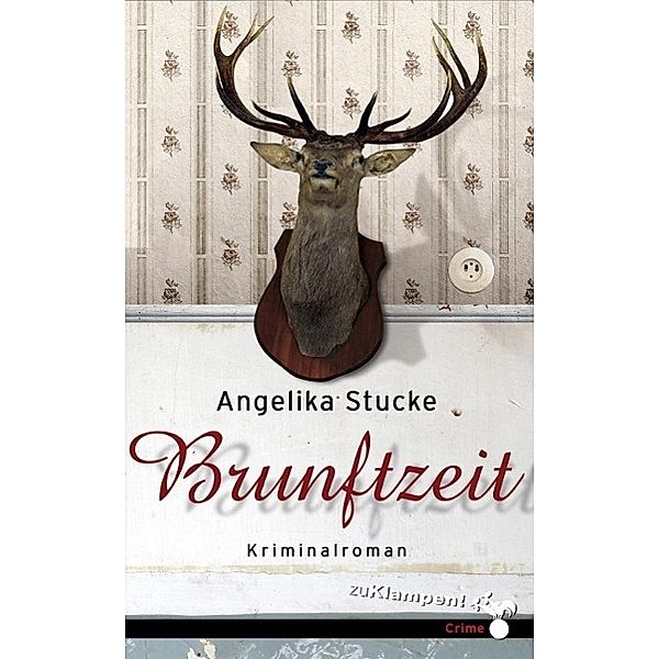 Brunftzeit, Angelika Stucke