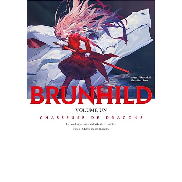 Brunhild, Tome 1 : Chasseuse de Dragons / Brunhild Bd.1, Yuiko Agarizaki