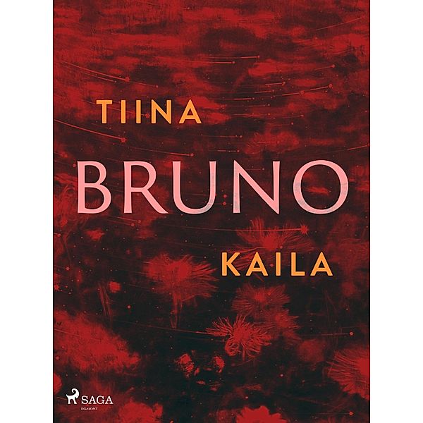 Bruno, Tiina Kaila