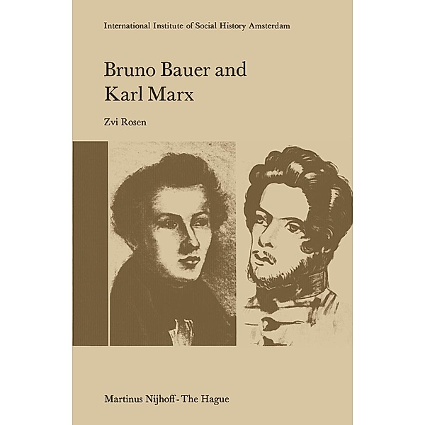 Bruno Bauer and Karl Marx / Studies in Social History Bd.2, Z. Rosen