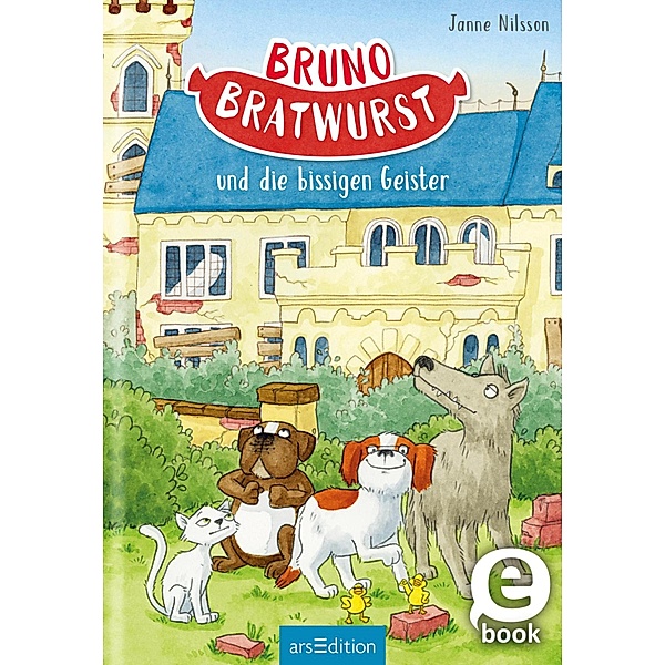 Bruno Bratwurst und die bissigen Geister / Bruno Bratwurst Bd.3, Janne Nilsson