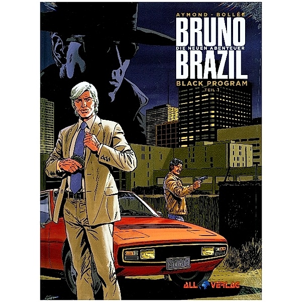 Bruno Brazil - Neue Abenteuer - Black Programm, Laurent-Frédéric Bollée, Philippe Aymond