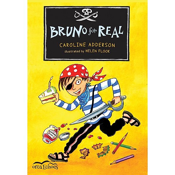 Bruno for Real / Orca Book Publishers, Caroline Adderson