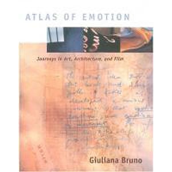 Bruno, G: Atlas of Emotion, Giuliana Bruno