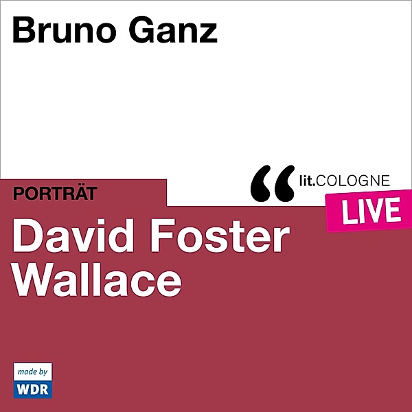 Bruno Ganz liest David Foster Wallace, David Foster Wallace