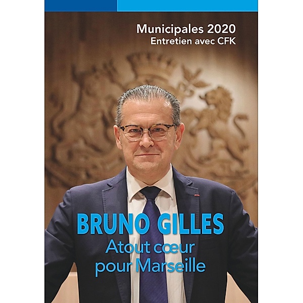 Bruno Gilles, Atout coeur pour Marseille, Christine François-Kirsch