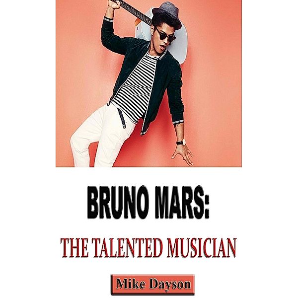Bruno Mars: The Talented Musician, Mike Dayson