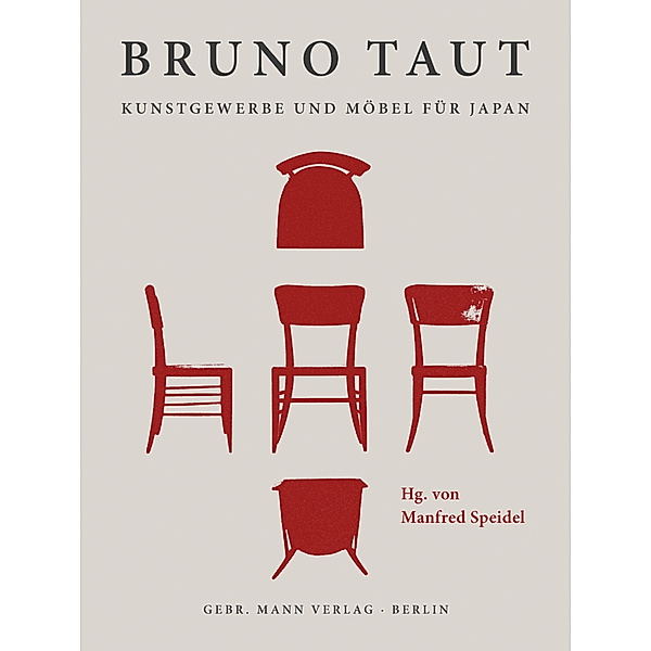 Bruno Taut. Kunstgewerbe und Möbel für Japan