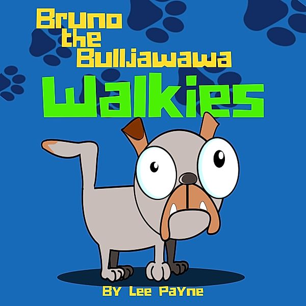 Bruno the Bulljawawa, Walkies / Bruno the Bulljawawa, Lee Payne