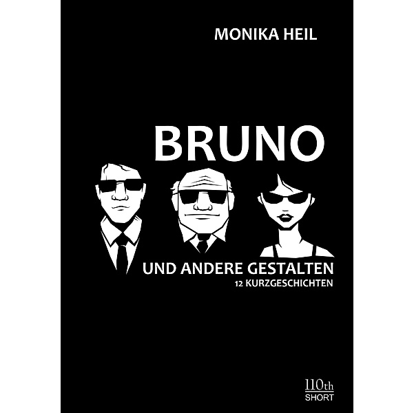 Bruno und andere Gestalten, Monika Heil