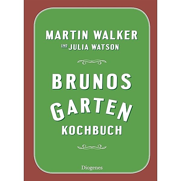Brunos Gartenkochbuch, Martin Walker, Julia Watson