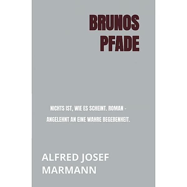 Brunos Pfade, Alfred Josef Marmann