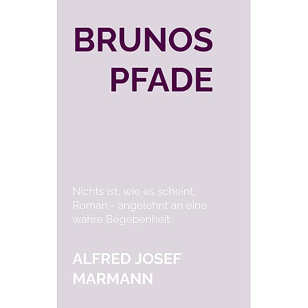 Brunos Pfade, Alfred Josef Marmann
